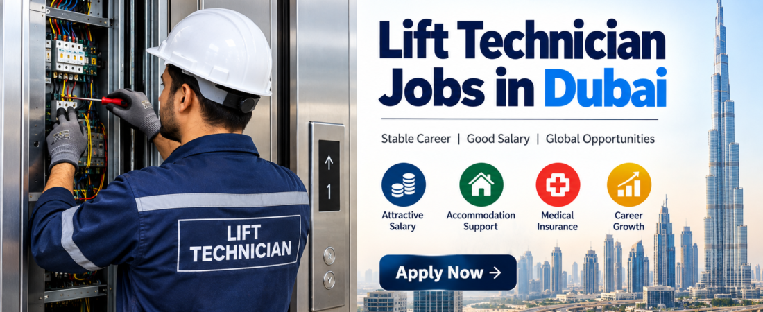Lift Technician Jobs in Dubai 2026 – Salary, Requirements, Duties & How to Apply